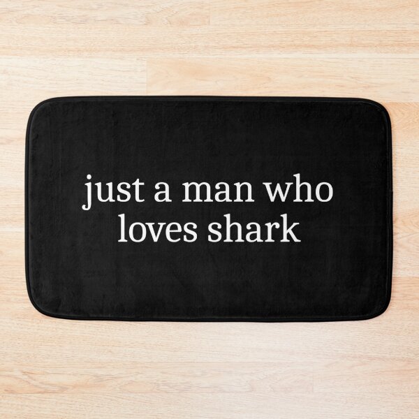 Item preview, Just a man who loves shark designed and sold by Sleepy Cat Design.