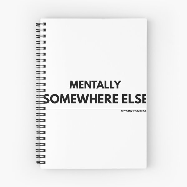 Item preview, Mentally Somewhere Else – Relatable Minimal Quote designed and sold by zagabria88.