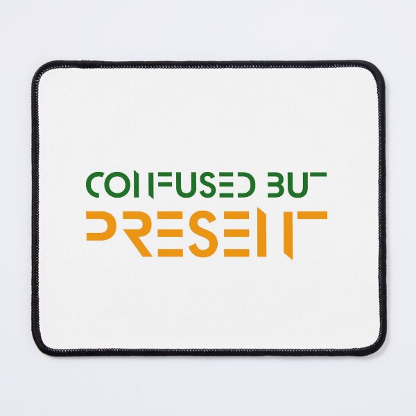 Item preview, Confused but Present designed and sold by lambaamit.