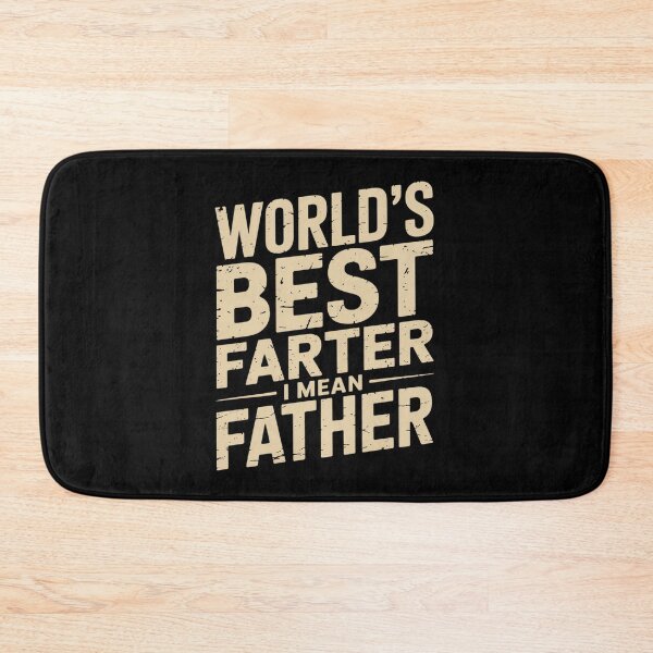 Item preview, Father's Day Dad World's Best Farter I Mean Father designed and sold by KristieRamsey.