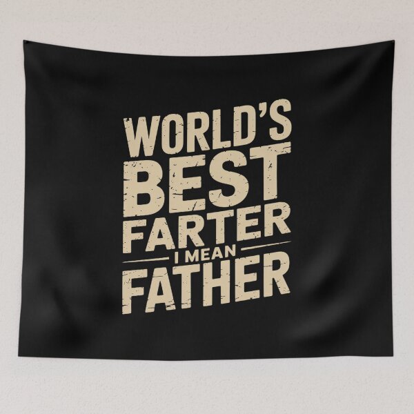 Item preview, Father's Day Dad World's Best Farter I Mean Father designed and sold by KristieRamsey.