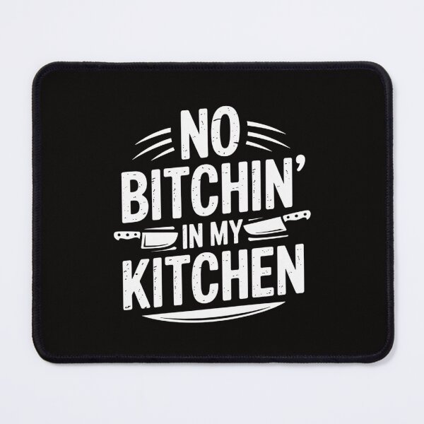 Item preview, No Bitchin' In My Kitchen! - Cook designed and sold by HesterFoley.