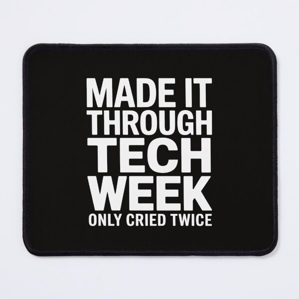 Item preview, Made It Through Tech Week Theater Theatre Thespian designed and sold by HesterFoley.