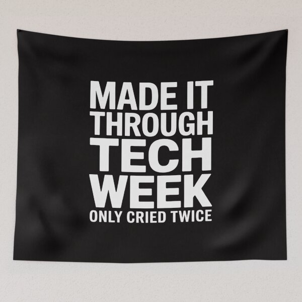 Item preview, Made It Through Tech Week Theater Theatre Thespian designed and sold by HesterFoley.