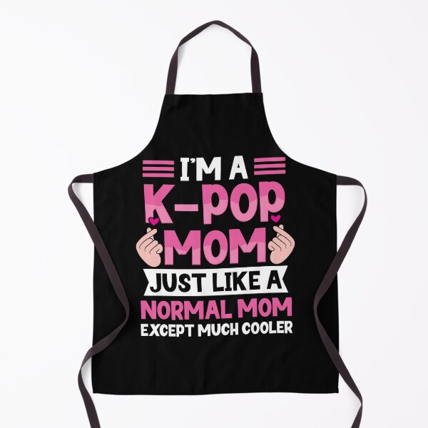 Item preview, I'm A K-Pop Mom Like A Normal Mom Except Much Cooler Kpop Lover designed and sold by jakaun.