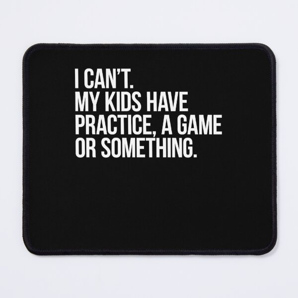 Item preview, I Can't My Kids Have Practice A Game Or Something Game Day designed and sold by jakaun.