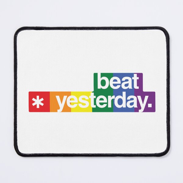 Item preview, Beat Yesterday: Your Daily Motivation - Rainbow color designed and sold by GregInJapanShop.