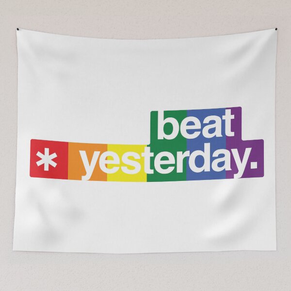 Item preview, Beat Yesterday: Your Daily Motivation - Rainbow color designed and sold by GregInJapanShop.