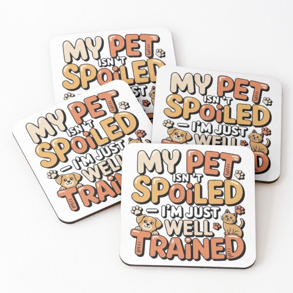Item preview, My Pet Isn’t Spoiled – I’m Just Well Trained | Funny Dog & Cat Owner Design designed and sold by DesignNadine.