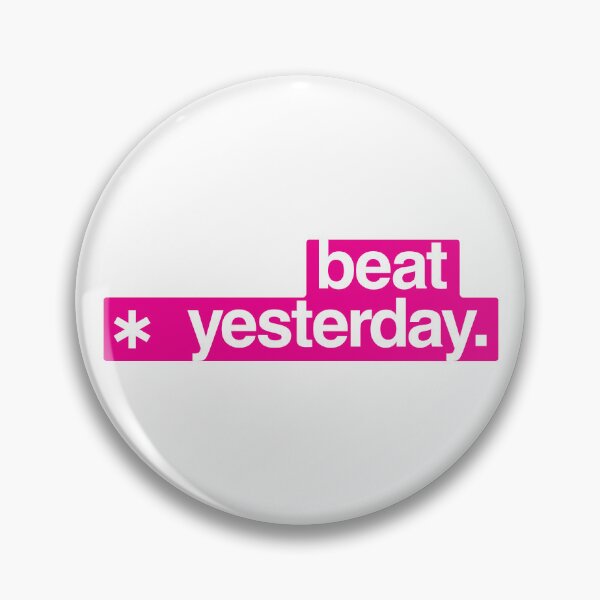 Item preview, Beat Yesterday: Your Daily Motivation - Pink color designed and sold by GregInJapanShop.