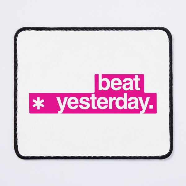 Item preview, Beat Yesterday: Your Daily Motivation - Pink color designed and sold by GregInJapanShop.
