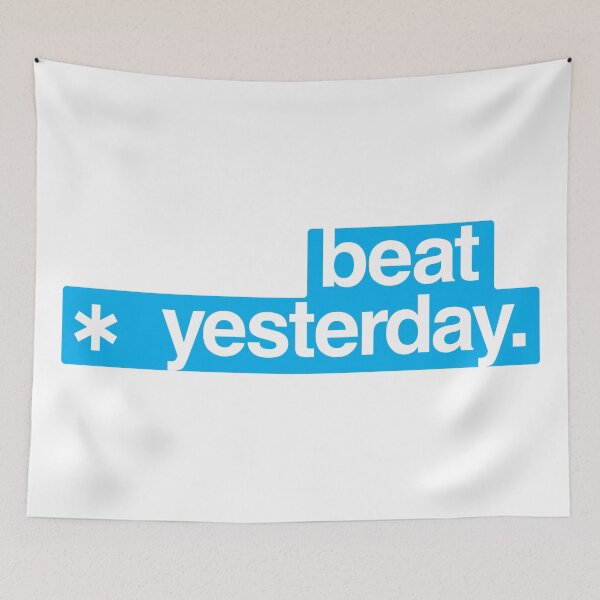 Item preview, Beat Yesterday: Your Daily Motivation - Blue color designed and sold by GregInJapanShop.