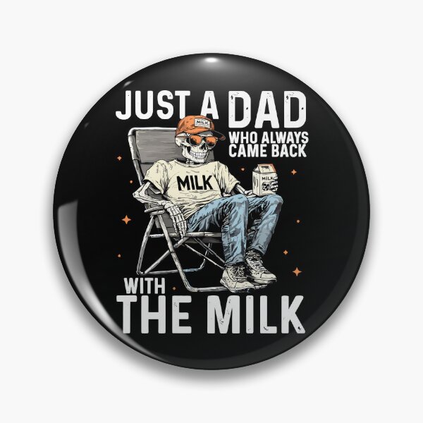 Item preview, Father's Day Just A Dad Who Always Came Back with The Milk Skeleton designed and sold by jakaun.