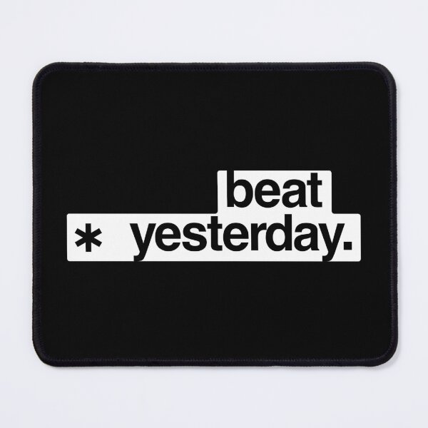 Item preview, Beat Yesterday: Your Daily Motivation - White color designed and sold by GregInJapanShop.