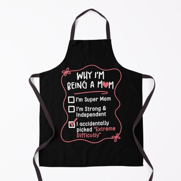 Item preview, Why I'm Being A Mom I Accidentally Picked Extreme Difficulty Funny Mothers Day designed and sold by jakaun.
