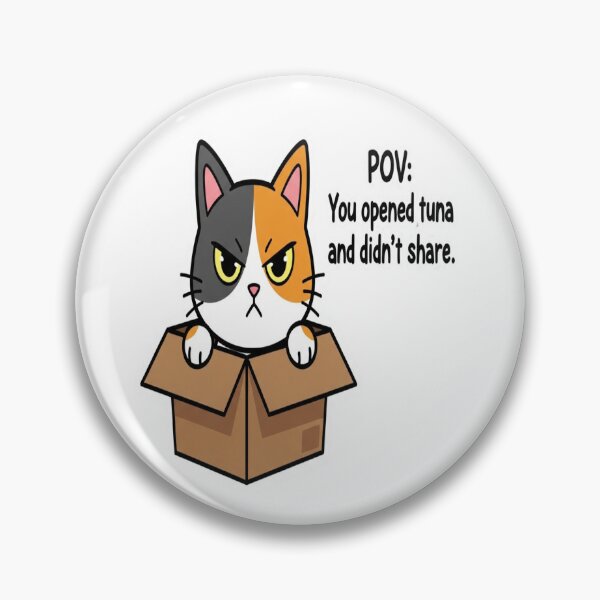 Item preview, POV: You Opened Tuna Without Permission designed and sold by LaughShiftThrd.