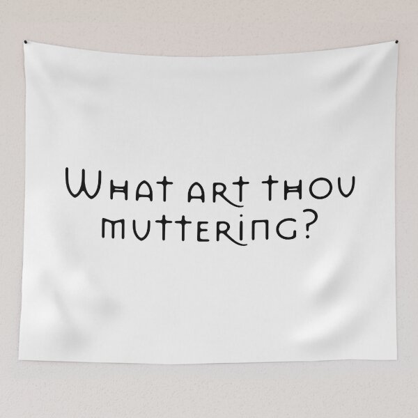 Item preview, What art thou muttering? designed and sold by LordNeckbeard.