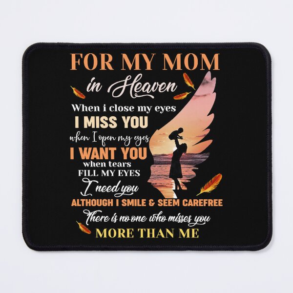 Item preview, For My Mom In Heaven When I Close My Eyes I Miss You Memorial Day designed and sold by pansak.