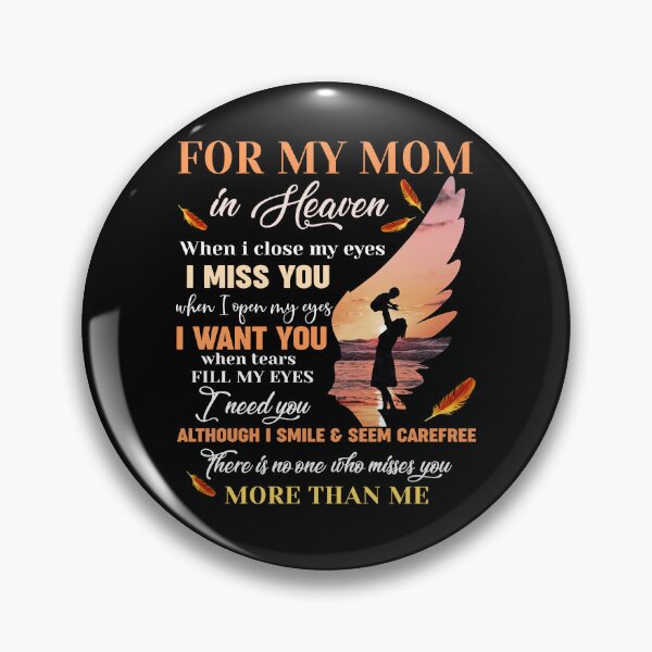 Item preview, For My Mom In Heaven When I Close My Eyes I Miss You Memorial Day designed and sold by pansak.