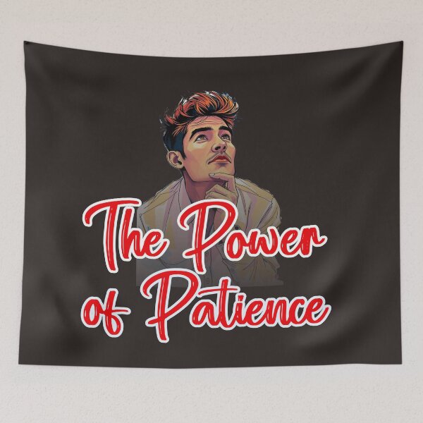Item preview, The Power of Patience designed and sold by GOODLOOKING10.