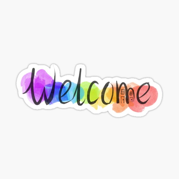 Welcome - Hand-Lettered Design on a Rainbow Background Sticker