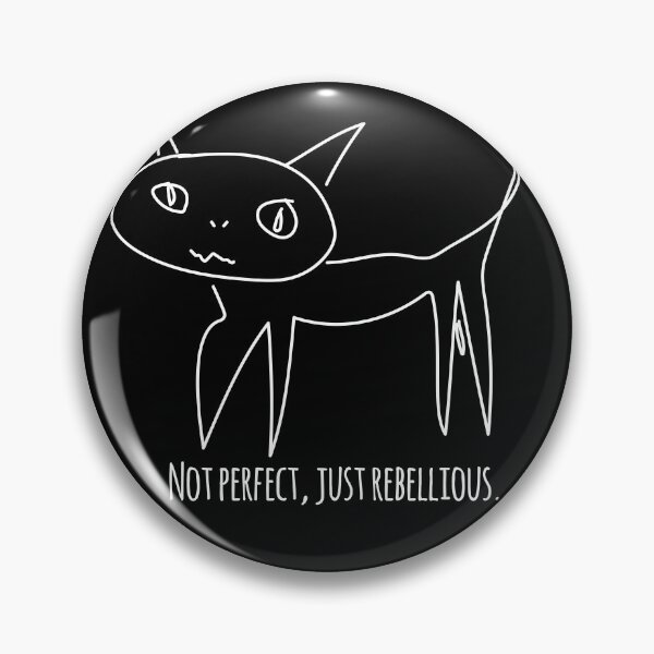 Item preview, Not perfect, just rebellious – sketchy cat designed and sold by MeanType.