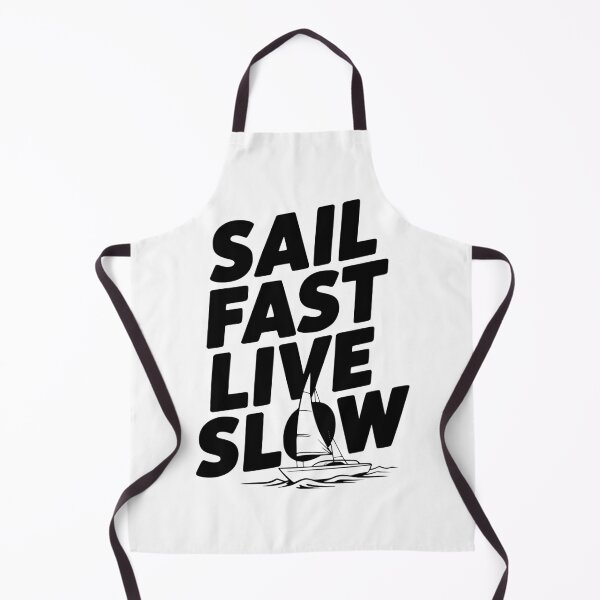 Item preview, Sail Fast Live Slow designed and sold by Frank Ring.