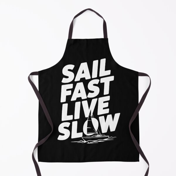 Item preview, Sail Fast Live Slow designed and sold by Frank Ring.