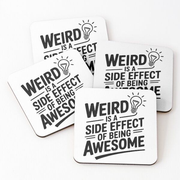 Item preview, Weird is a Side Effect of Being Awesome designed and sold by Frank Ring.