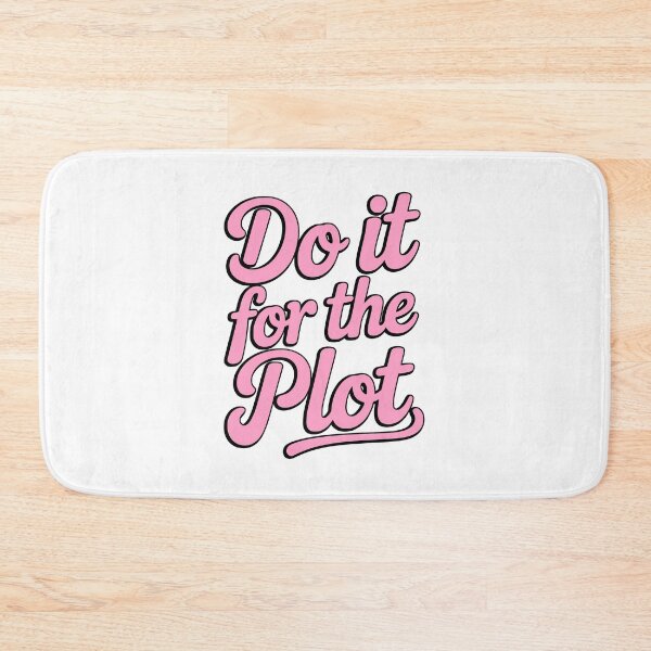 Item preview, Do It For The Plot! Pink Girlie designed and sold by PMCreative.