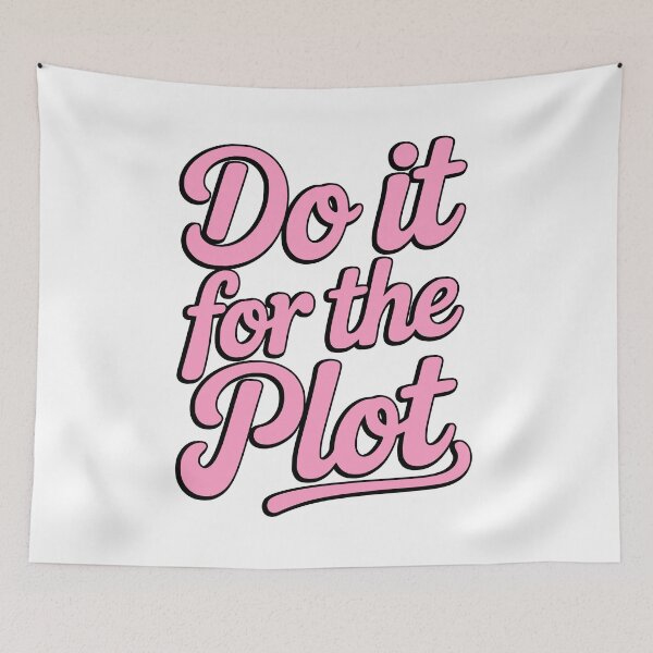 Item preview, Do It For The Plot! Pink Girlie designed and sold by PMCreative.