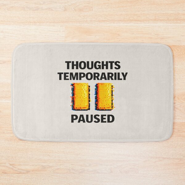 Item preview, Thoughts Temporarily Paused – Mental Overload Status Humor designed and sold by Mad Factory Designs.