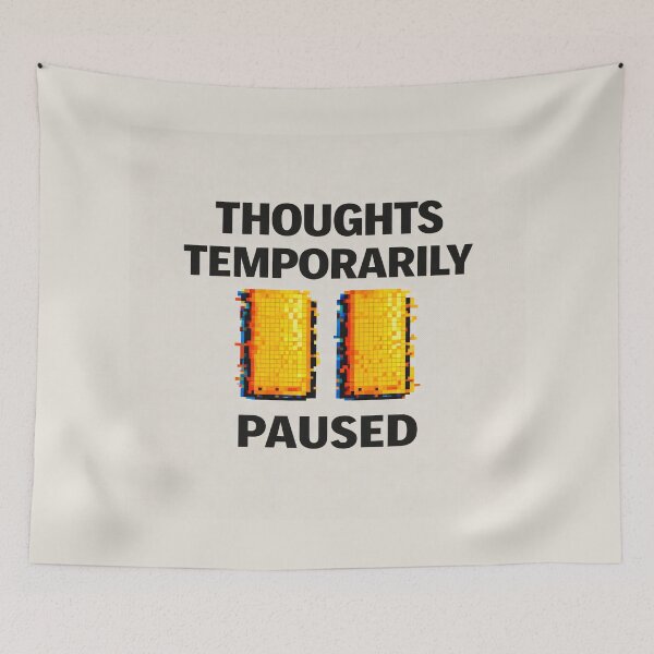 Item preview, Thoughts Temporarily Paused – Mental Overload Status Humor designed and sold by Mad Factory Designs.