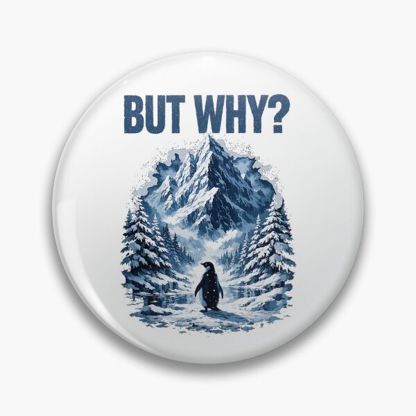 Item preview, But Why Nihilist Funny Penguin Snowy Mountain Meme designed and sold by Michasstuckey.
