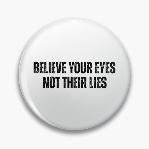Item preview, Believe Your Eyes Not Their Lies designed and sold by My Kozy Shoppe.