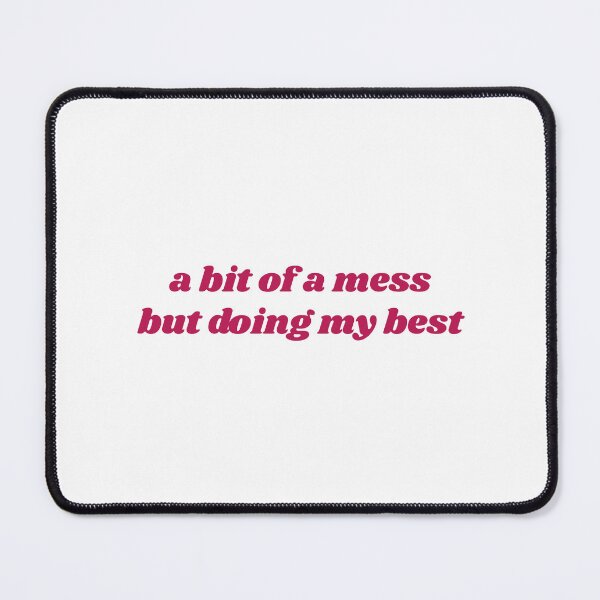 Item preview, A bit of a mess but doing my best designed and sold by BlissThreads.