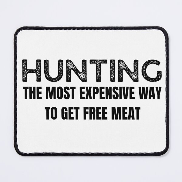 Item preview, Funny Hunting Quote Men Wildlife Outdoors Free Meat Joke, Vintage Hunter  designed and sold by adjamine.
