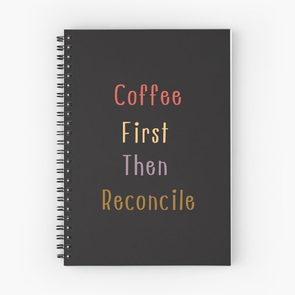 Item preview, Coffee First Then Reconcile – Funny Accountant Coffee Lover Quote designed and sold by arceeddesign.