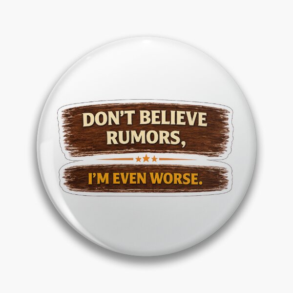 Item preview, Don’t Believe Rumors – Sarcastic Self-Irony Quote Design designed and sold by SVALANART.