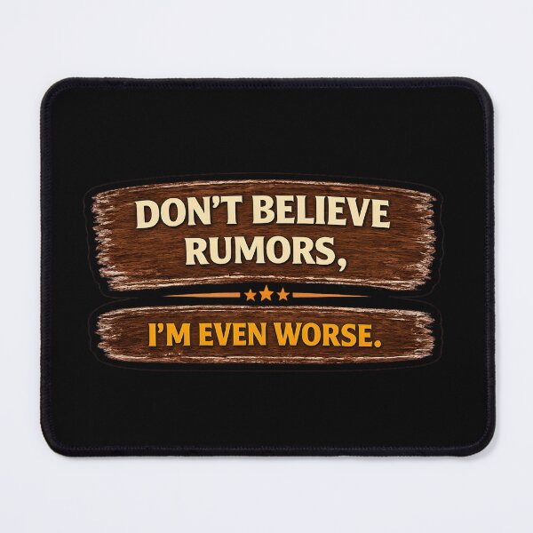 Item preview, Don’t Believe Rumors – Sarcastic Self-Irony Quote Design designed and sold by SVALANART.