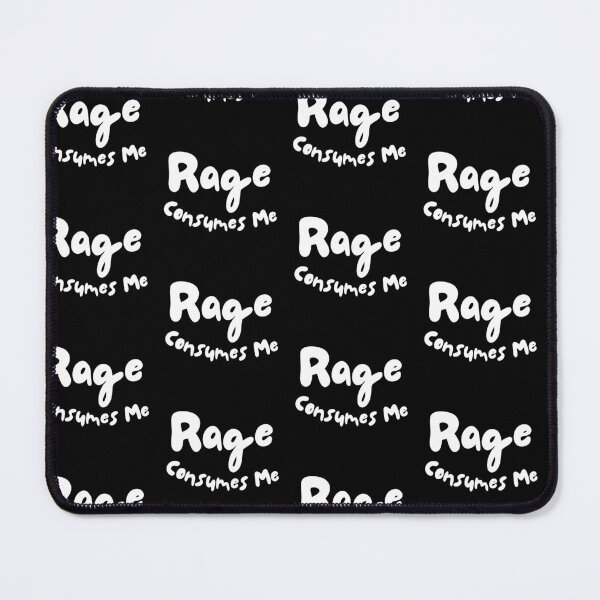 Item preview, Rage Consumes Me designed and sold by blancheart1.