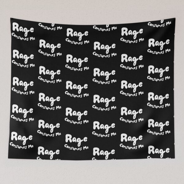 Item preview, Rage Consumes Me designed and sold by blancheart1.
