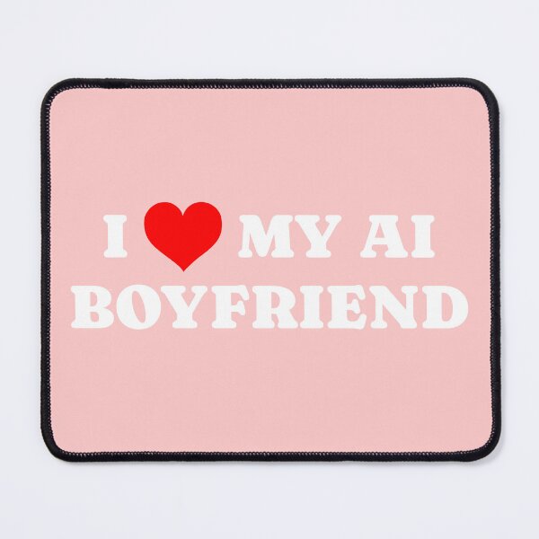 Item preview, I love my AI Boyfriend - White designed and sold by cjpdee.