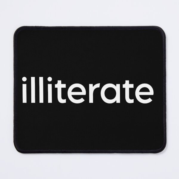 Item preview, Illiterate designed and sold by TryHard143.