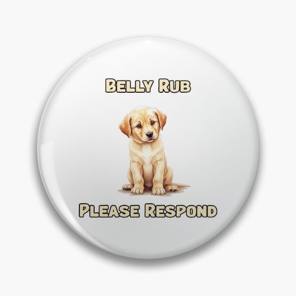 Item preview, Belly Rub | Please Respond designed and sold by NatureUnleashed.