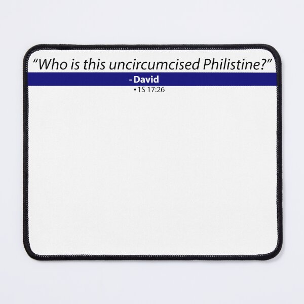 Item preview, "Who is this uncircumcised Philistine?" designed and sold by DWStudiosMI.