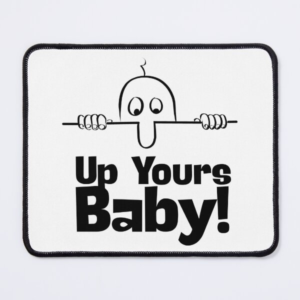 Item preview, UP YOURS BABY! - Classic WWII Graffiti Humor designed and sold by Jack Sieg.