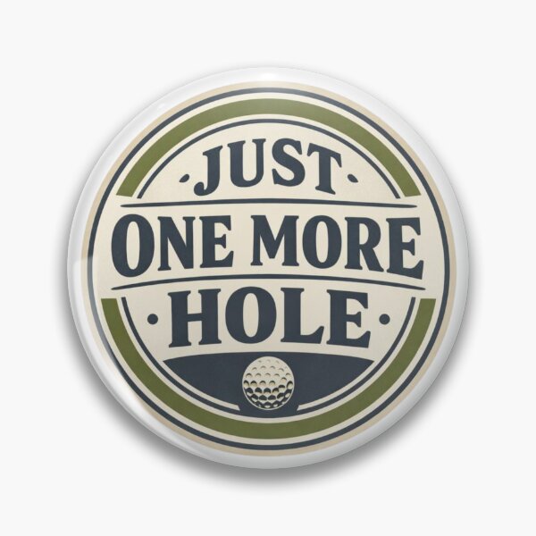 Item preview, Just One More Hole – Funny Golf Humor T-Shirt designed and sold by RMTrendy.