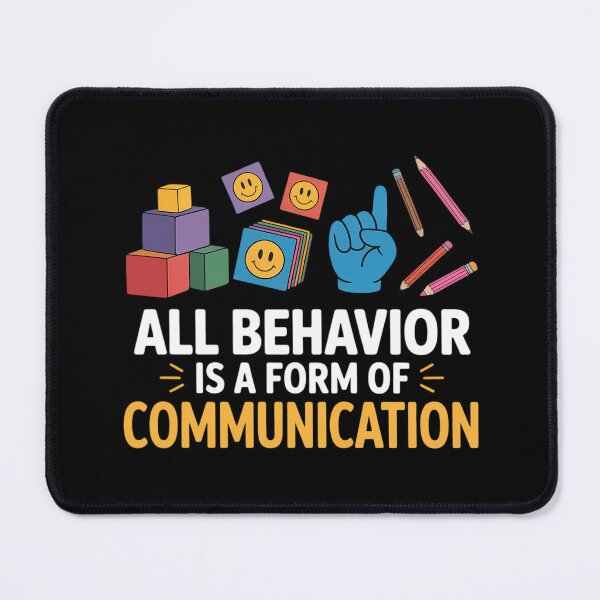 Item preview, All Behavior is A Form of Communication Autism SPED Teacher designed and sold by lilensgavadur.