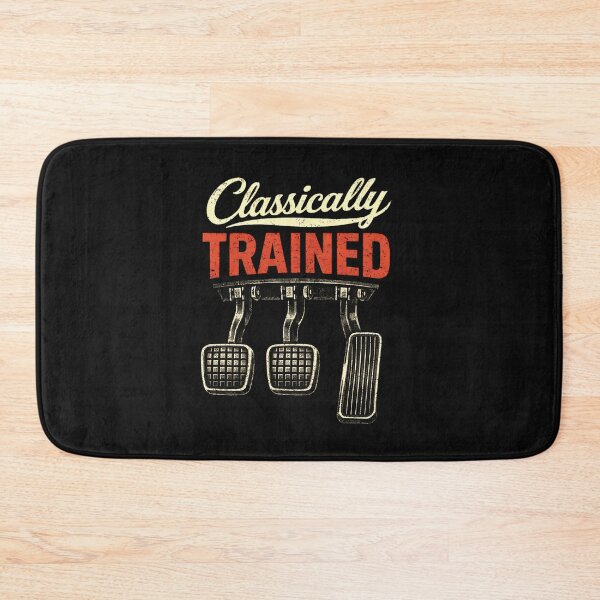 Item preview, Classically Trained Manual Car Pedals Driving Humor designed and sold by clothesy7.